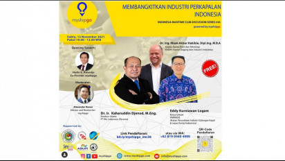 Indonesia Maritime Club Seri 36: Membangkitkan Industri Perkapalan Indonesia