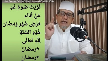 Niat Puasa Mana yang Benar, Romadhona atau Romadhoni?