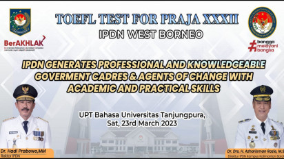 UPT Bahasa Universitas Tanjungpura Berikan Kesempatan TOEFL Test Bagi Praja IPDN Kalimantan Barat
