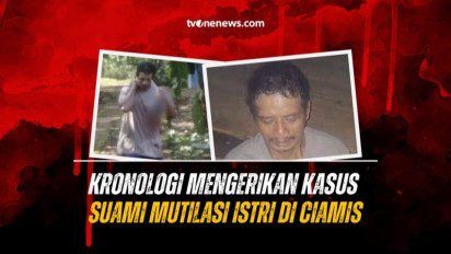 INFOGRAFIS: Kronologi Mengerikan Kasus Suami Mutilasi Istri di Ciamis