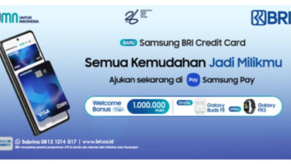 Samsung BRI Credit Card: Kartu Kredit dengan Segudang Benefit untuk Pengguna, Dapatkan Bonus 1 Juta Poin dan Cashback
