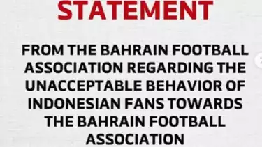 Pernyataan resmi Federasi Sepak Bola Bahrain yang menolak lawan Timnas Indonesia di Jakarta karena takut dari ancaman suporter Indonesia.