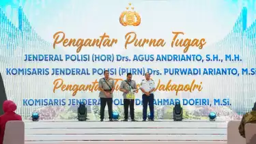 Kepolisian Negara Republik Indonesia (Polri) menggelar Pengantar Purna Tugas untuk Jenderal (HOR) Agus Andrianto, Komjen (Purn) Purwadi Arianto dan Komjen (Purn) Suntana serta Pengantar Tugas Wakapolri Komjen Ahmad Dofiri.