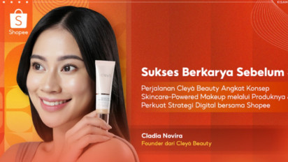 Perjalanan Cleyà Beauty Angkat Konsep Skincare-Powered Makeup melalui Produknya & Perkuat Strategi Digital bersama Shopee