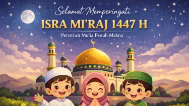 11 Ucapan Selamat Memperingati Isra Mi’raj 1447 H, Penuh Makna dan Cocok untuk Caption Medsos