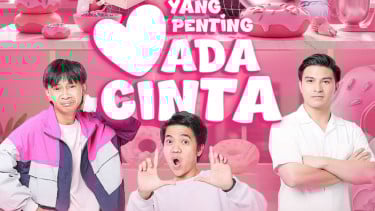 Series “Yang Penting Ada Cinta”: Potret Ringan Anak Muda, Antara Mimpi, Cinta, dan Realita Kost