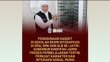 Penggunaan Gadget di SMA, SMK dan SLB Diterapkan, Ini kata Gubernur Khofifah