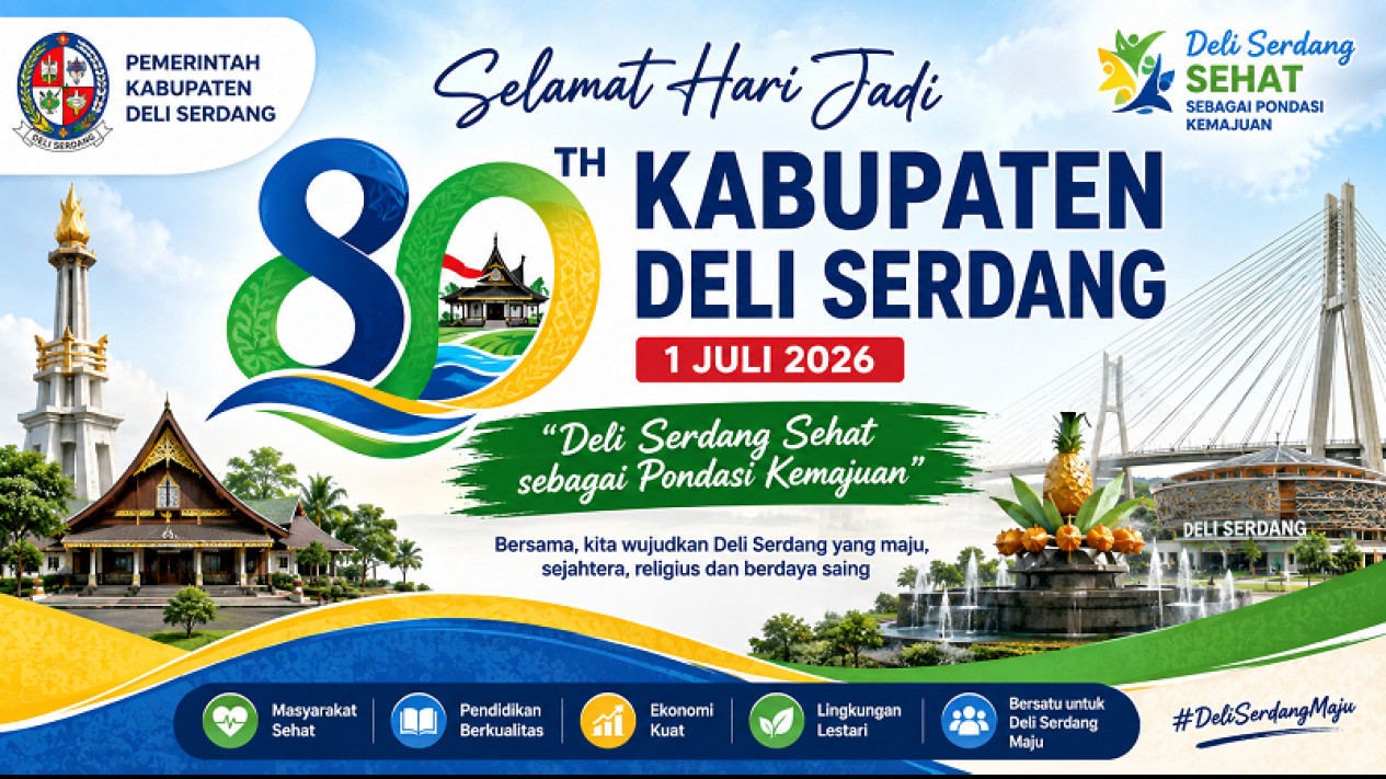 10 Ucapan Selamat HUT Kabupaten Deli Serdang ke-80, Jadikan Caption di Media Sosial
            - galeri foto