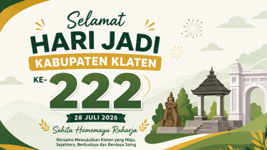 10 Ucapan Selamat Hari Jadi Kabupaten Klaten ke-222 Tahun 2026, Cocok Jadi Caption Media Sosial