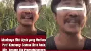 Miris! Ayah Kandung Bersandiwara Kehilangan Anak tapi Ternyata Pelaku Pembunuhan, Videonya Viral di Medsos